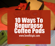 10 Ways To Repurpose Coffee Pods