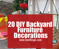 20 DIY Backyard Furniture Decorations