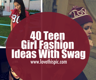40 Teen Girl Fashion Ideas With Swag