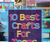 The 10 Best Crafts for Teens
