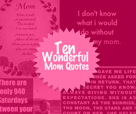 Ten Wonderful Mom Quotes