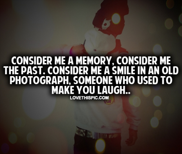 Consider Me A Memory Consider Me A Memory