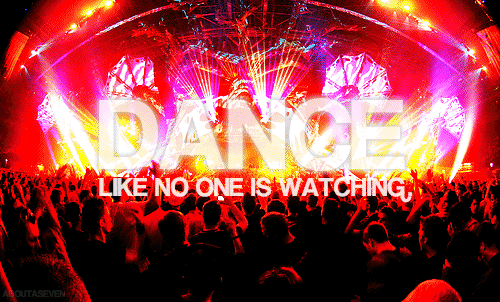 Dance Like No One Is Watching