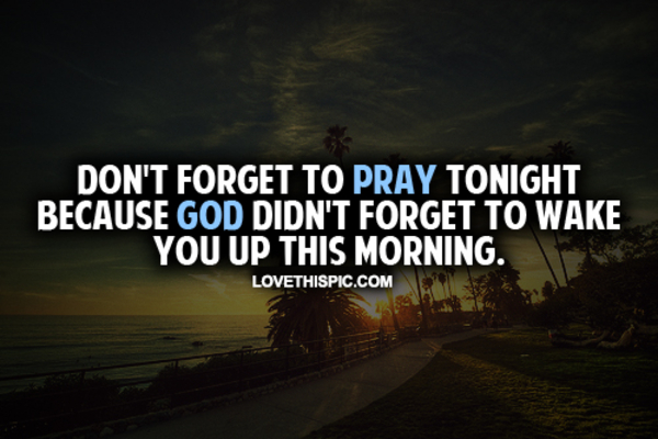 Don't Forget To Pray Tonight