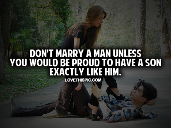 Don't Marry A Man Unless