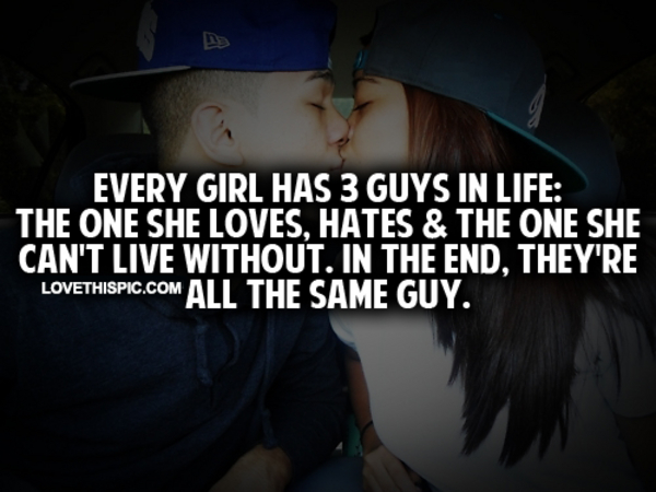Every Girl Has 3 Guys In Life