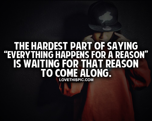 Everything Happens For A Reason