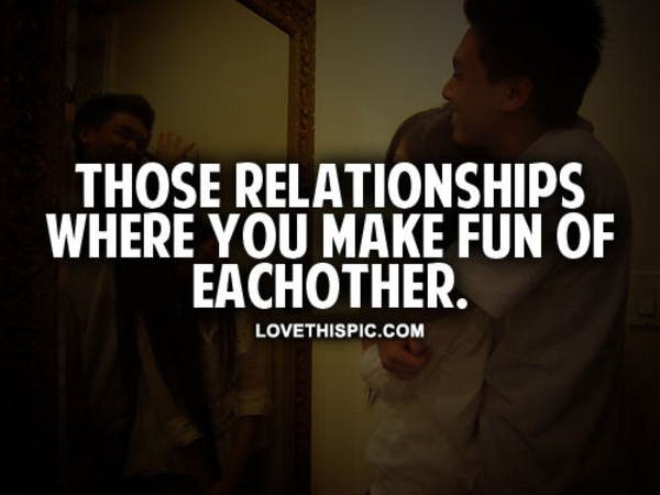 Fun Relationships