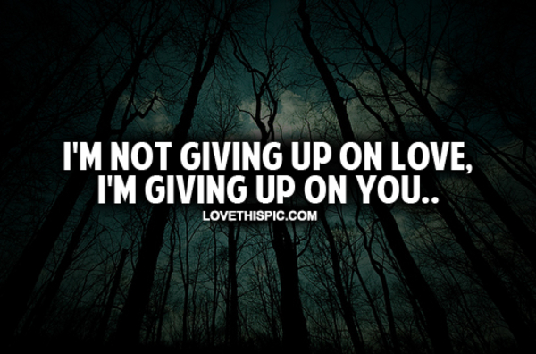 I'm Not Giving Up On Love I'm Not Giving Up On Love