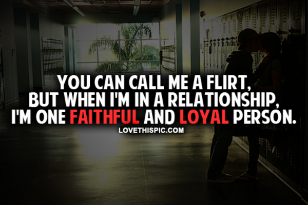 I'm One Faithful And Loyal Person