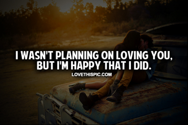 I Wasn't Planning On Loving You