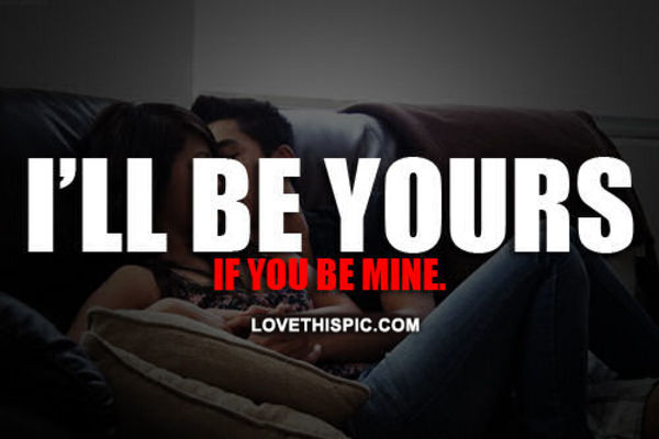 Ill Be Yours Ill Be Yours