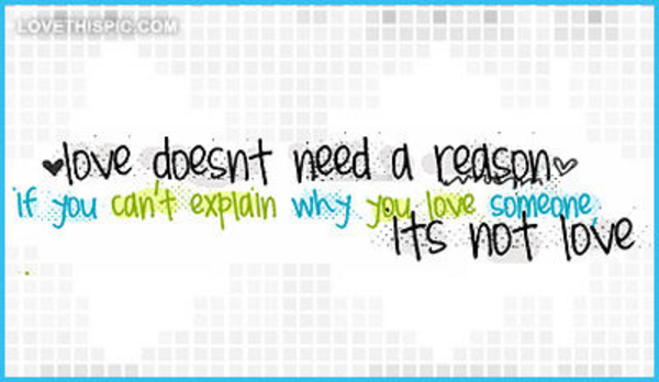 Love-doesnt-need-a-reason Love-doesnt-need-a-reason