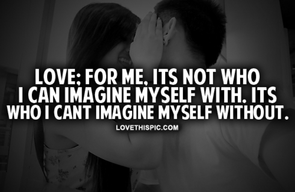 Love Is Who I Can't Imagine Myself Without
