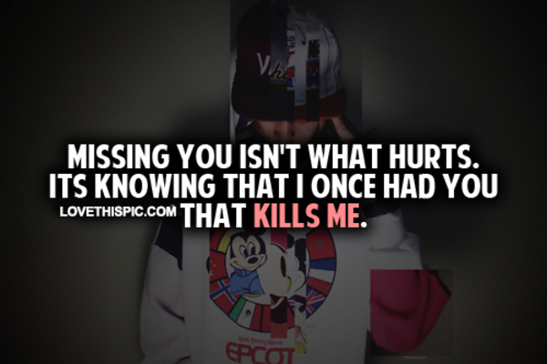 Missing You Isn't What Hurts Missing You Isn't What Hurts