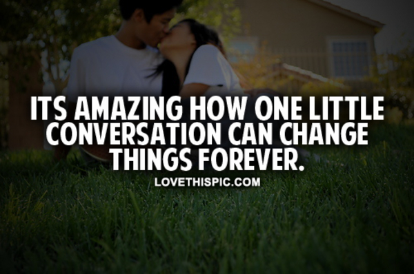 One Little Conversation