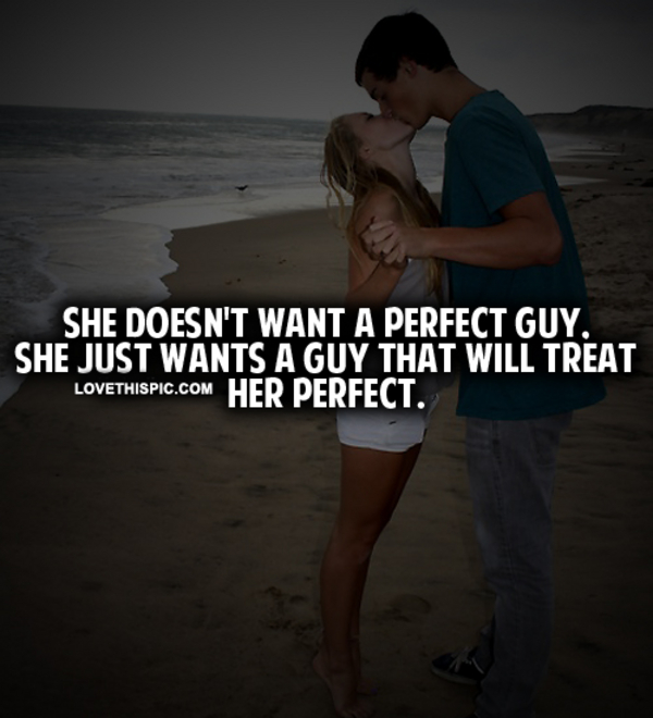 She Doesn't Want A Perfect Guy