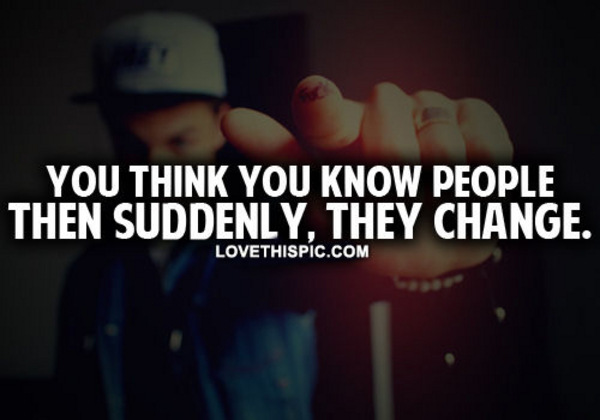 They Change They Change