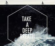 Take a deep breath