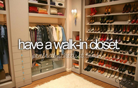 Have a walk in closet