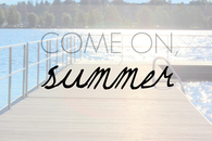 Come on summer