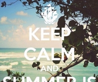 Keep calm and summer is coming