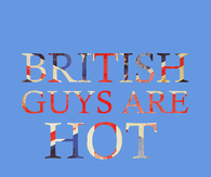 British guys are hot