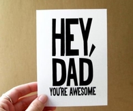 Hey dad, youre awesome