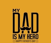 My dad is my hero