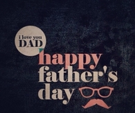 I love you dad happy father's day