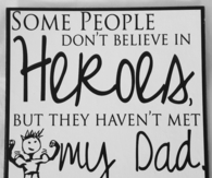 My dad is a hero