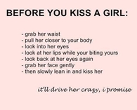 Before you kiss a girl
