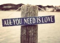 All you need is love