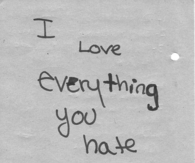 I love everything you hate about yourself