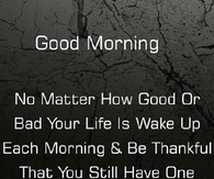 Good Morning Be Grateful