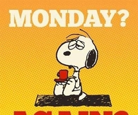 Monday? Again?