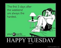 Happy tuesday