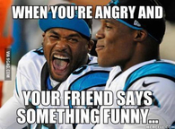When youre angry and your friend says something funny