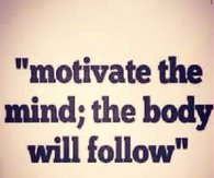 Motivate the mind