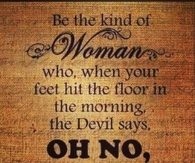 Be the kind of woman