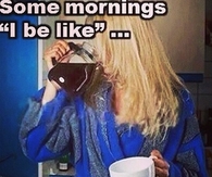 Some mornings
