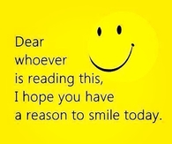 I hope you have a reason to smile today