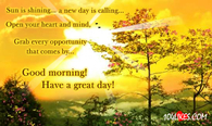 Good Morning, have a great day