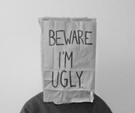 Beware im ugly
