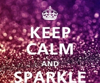 Keep calm and sparkle