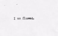 i am flawed
