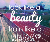 Look like a beauty, train like a beast