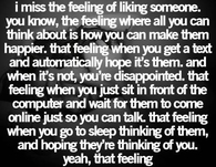 I miss the feeling of liking someone