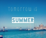 tomorrow is summer