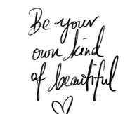 Be Your Own Kind